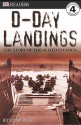 D-Day Landings: The Story of the Allied Invasion - Richard Platt