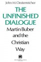 The Unfinished Dialogue - John M. Oesterreicher