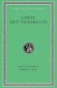 Greek Epic Fragments: From the Seventh to the Fifth Centuries B.C. (Loeb Classical Library, #497) - Martin L. West, Various, Thomas Edward Jordan