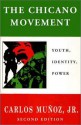 The Sixties Chicano Movement: Youth, Identity, Power - Carlos Muñoz