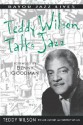 Teddy Wilson Talks Jazz: The Autobiography of Teddy Wilson - Teddy Wilson, Arie Ligthart, Humphrey Van Loo