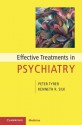 Effective Treatments in Psychiatry - Peter Tyrer, Kenneth R. Silk