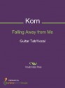 Falling Away from Me - Korn