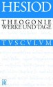 Theogonie / Werke Und Tage: Griechisch - Deutsch - Hesiod, Albert von Schirnding, Ernst Schmidt