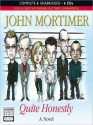 Quite Honestly (MP3 Book) - John Mortimer, Suzy Aitchison, Toby Longworth