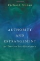 Authority and Estrangement: An Essay on Self-Knowledge. - Richard Moran