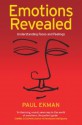 Emotions Revealed: Understanding Faces and Feelings - Paul Ekman