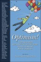 Optimism: Cultivating the Magic Quality that Can Extend Your Lifespan, Boost Your Energy, and Make You Happy Now - Dawson Church, Stephanie Marohn