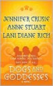 Dogs and Goddesses - Lani Diane Rich, Anne Stuart, Jennifer Crusie, Lucy March