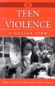 Teen Violence: A Global View - Randal W. Summers, Allan M. Hoffman