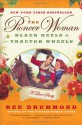 The Pioneer Woman: Black Heels to Tractor Wheels--a Love Story - Ree Drummond