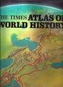 The Times Atlas of World History - Geoffrey Barraclough, Manuel London