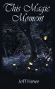 This Magic Moment - Jeff Howe