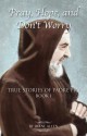 Pray, Hope, and Don't Worry: True Stories of Padre Pio Book 1 - Diane Allen