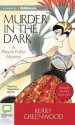 Murder In The Dark (Phryne Fisher, #16) - Stephanie Daniel, Kerry Greenwood