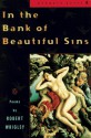 In the Bank of Beautiful Sins: Poems - Robert Wrigley