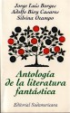 Antología de la literatura fantástica - Adolfo Bioy Casares, Ryunosuke Agutagawa, Ah'Med Ech Chiruani, Thomas Bailey Aldrich