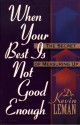 When Your Best Isn't Good Enough: The Secret of Measuring Up - Kevin Leman