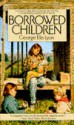 Borrowed Children - George Ella Lyon