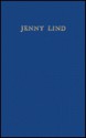 Jenny Lind - Edward Wagenknecht