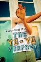 The Yo-Yo Prophet - Karen Krossing