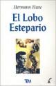 El Lobo Estepario - Hermann Hesse