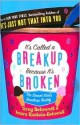 It's Called a Breakup Because It's Broken - Greg Behrendt