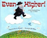 Even Higher!: A Rosh Hashanah Story - Eric A. Kimmel, Jill Weber