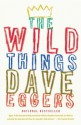 The Wild Things - Dave Eggers