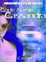 Code Name Cassandra - Jenny Carroll, Meg Cabot