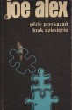 Gdzie przykazań brak dziesięciu - Joe Alex