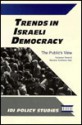 Trends in Israeli Democracy: The Public's View (Israel Democracy Institute Policy Studies) - Yochanan Peres