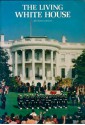 The Living White House - Lonnelle Aikman, White House Historical Association Staff, National Geographic Society (U.S.), Special Publications Division Staff