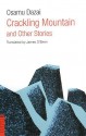 Crackling Mountain and Other Stories - Osamu Dazai, James J. O'Brien