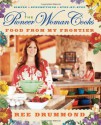 The Pioneer Woman Cooks: Food from My Frontier - Ree Drummond