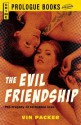 The Evil Friendship - Vin Packer