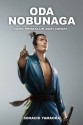 Oda Nobunaga: Sang Penakluk dari Owari - Sōhachi Yamaoka