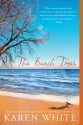 The Beach Trees - Karen White