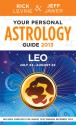 Your Personal Astrology Guide 2013 Leo - Rick Levine, Jeff Jawer
