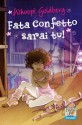 Fata confetto sarai tu! (Il battello a vapore. One shot) (Italian Edition) - Whoopi Goldberg, L. Cavallini, De Vizzi, A.