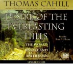 Desire of the Everlasting Hills: The World Before & After Jesus - Thomas Cahill