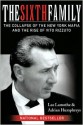 The Sixth Family: The Collapse of the New York Mafia and the Rise of Vito Rizzuto - Lee Lamothe
