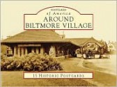 Around Biltmore Village - Bill Alexander, Biltmore Company