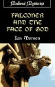 Falconer and the Face of God - Ian Morson