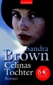 Celinas Tochter - Sandra Brown, Dinka Mrkowatschki