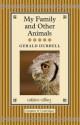 My Family and Other Animals (Collector's Library) - Gerald Durrell