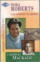 Les chaînes du passé (Le destin des MacKade, #3) - Nora Roberts