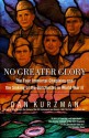 No Greater Glory: The Four Immortal Chaplains and the Sinking of the Dorchester in World War II - Dan Kurzman