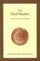 The Ideal Muslim - Muhammad Ali al-Hashimi