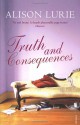 Truth and Consequences - Alison Lurie